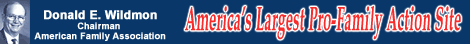 AFA.net - America's Largest Pro-Family Action Web Site!
